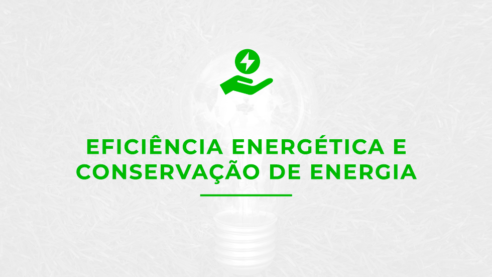 Eficiência energética e conservação de energia